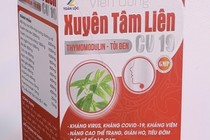 Bộ Y tế cảnh báo 2 sản phẩm Xuyên Tâm Liên “nổ” công dụng kháng COVID-19 là giả mạo